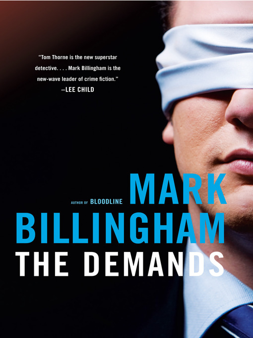 Title details for The Demands by Mark Billingham - Available